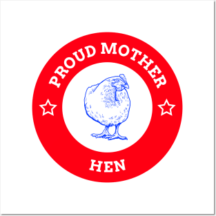 Proud Mother Hen Posters and Art